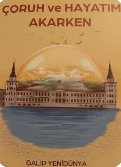 Çoruh ve Hayatım Akarken