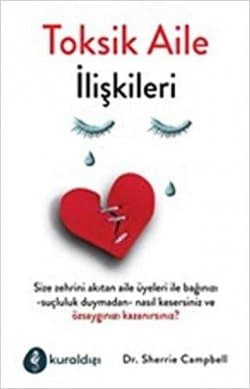 Toksik Aile İlişkileri