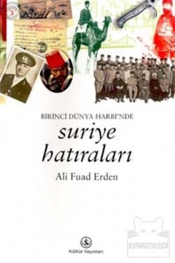 Birinci Dünya Harbi’nde Suriye Hatıraları