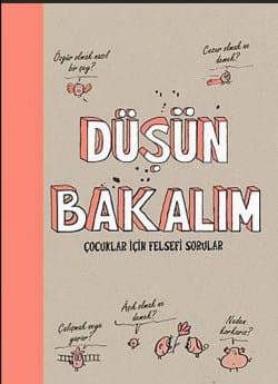 Düşün bakalım Çocuklar için felsefi sorular