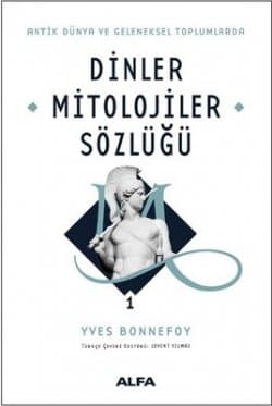 Dinler ve Mitolojiler Sözlüğü - 1