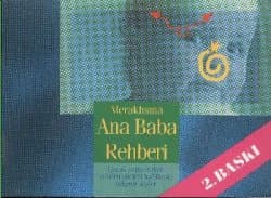Meraklısına Ana Baba Rehberi