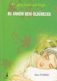 Bu Annem Beni Öldürecek