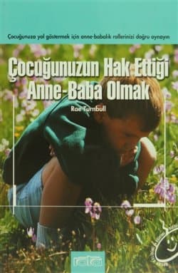 Çocuğunuzun Hak Ettiği Anne-Baba Olmak