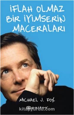 İflah olmaz bir iyimserin maceraları