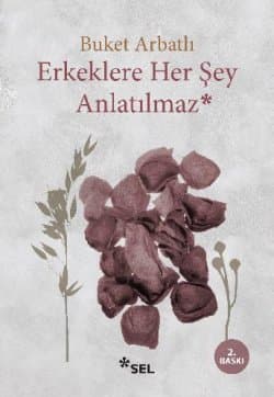 Erkeklere Her Şey Anlatılmaz