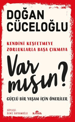 Var mısın? - Güçlü Bir Yaşam İçin Öneriler