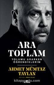 Ara Toplam / Yolumu Ararken Öğrendiklerim