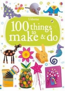 100 Things to Make & Do