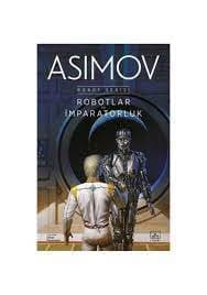 Kurtarıcı (Robot Serisi #4) Robotlar ve İmparatorluk