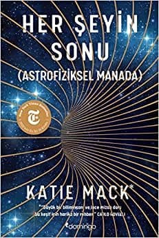 Her Şeyin Sonu: (Astrofiziksel Manada)