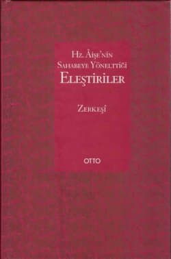 Hz. Aişe'nin Sahabeye Yönelttiği Eleştiriler