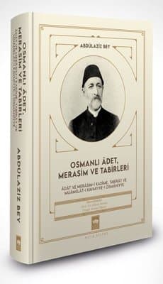 Osmanlı Âdet, Merasim ve Tabirleri