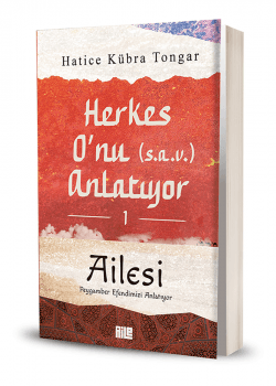 Herkes O'nu (s.a.v.) Anlatıyor