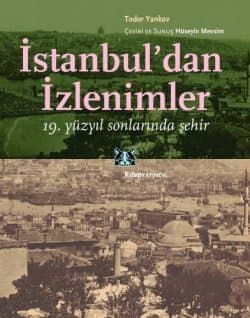İstanbul’dan İzlenimler 19. yüzyıl Sonlarında Şehir