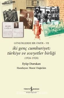 İki Genç Cumhuriyet: Türkiye Ve Sovyetler Birliği (1926-1928)