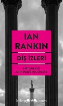 Diş İzleri / Bir Dedektif John Rebus Polisiyesi 3
