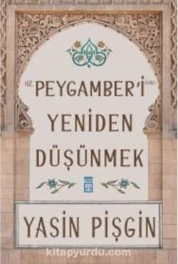 Peygamberi Yeniden Düşünmek