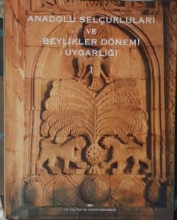 Anadolu Selçukluları ve Beylikler Dönemi - Cilt 1