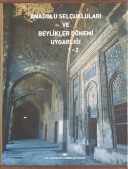 Anadolu Selçukluları ve Beylikler Dönemi - Cilt 2