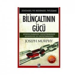 Bilinçaltının Gücü - Zihinsel ve Bedensel İyileşme