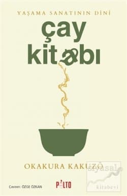 Çay Kitabı-Yaşama Sanatının Dini