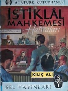 İstiklal Mahkemesi Hatıraları