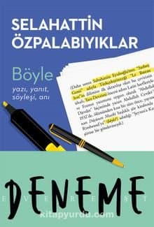 Böyle - Yazı, Yanıt, Söyleşi, Anı