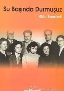Su Başında Durmuşuz