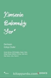 Kimsenin Bakmadığı Yer