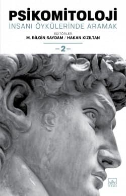 Psikomitoloji: İnsanı Öykülerinde Aramak - 2