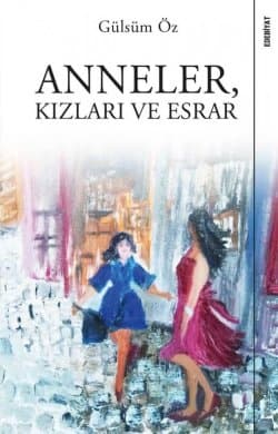ANNELER KIZLARI VE ESRAR