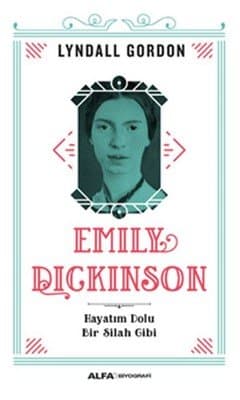 Emily Dickinson - Hayatım Dolu Bir Silah Gibi