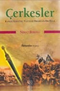 Çerkesler / Kafkas Sürgünü / Vatansız Bırakılan Bir Halk