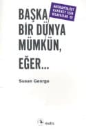Başka Bir Dünya Mümkün, Eğer...