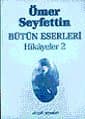Bütün Eserleri: Hikayeler 2
