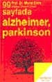 99 Sayfada Alzheimer Parkinson ve Yaşlılığın Diğer Beyin Hastalıkları