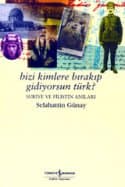 Bizi Kimlere Bırakıp Gidiyorsun Türk?
