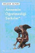 Annemin Öğretmediği Şarkılar