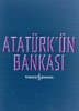 Atatürk`ün Bankası
