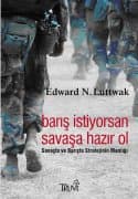 Barış İstiyorsan Savaşa Hazır Ol