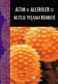 Astım ve Allerjiler ile Mutlu Yaşama Rehberi