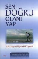 Sen Doğru Olanı Yap