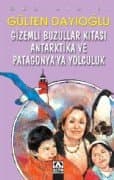 Gizemli Buzullar Kıtası Antarktika ve Patagonya'ya Yolculuk