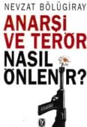 Anarşi ve Terör Nasıl Önlenir?
