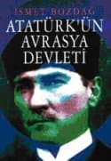 Atatürk'ün Avrasya Devleti