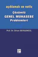 Açıklamalı ve Notlu Çözümlü Genel Muhasebe Problemleri