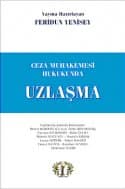 Ceza Muhakemesi Hukukunda Uzlaşma