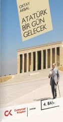 Atatürk Bir Gün Gelecek