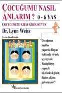 Çocuğumu Nasıl Anlarım? 0-6 Yaş